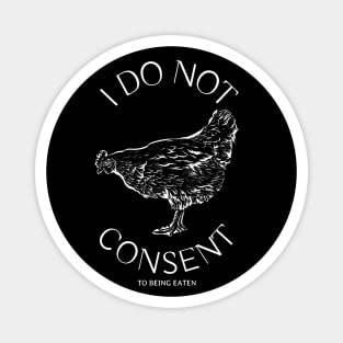I Do Not Consent to Being Eaten Magnet